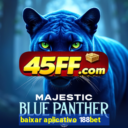 baixar aplicativo 188bet